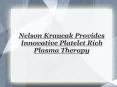 Platelet Rich Plasma Therapy - Dr. Nelson Kraucak PowerPoint PPT Presentation