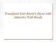 Transform Your Room’s Décor with Attractive Wall Decals PowerPoint PPT Presentation