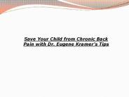 Save Your Child from Chronic Back Pain with Dr. Eugene Kramer’s Tips