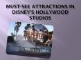 Must-See Attractions in Disney’s Hollywood Studios