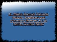 Dr. Nelson Kraucak Practices Holistic Medicine