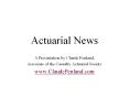 Actuarial News from ClaudePenland.com, Actuary PowerPoint PPT Presentation