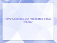 Harry Coumnas Is A Respected Social Worker