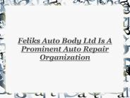Feliks Auto Body - Auto Body Repair Services