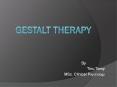 COUNSELLING - TINU TOMY - GESTALT THERAPY PowerPoint PPT Presentation