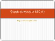 Google Adwords or SEO  - part 2
