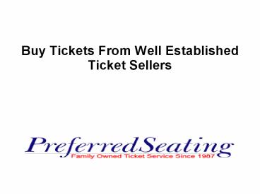 Buy Tickets From Well Established Ticket Sellers