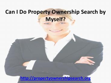 Can I Do Property Ownership Search by Myself?
