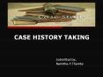 CASE HISTORY TAKING - PSYCHOPATHOLOGY-NAMITHA PowerPoint PPT Presentation