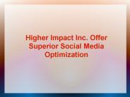 Higher Impact Inc. Offer Superior SMO