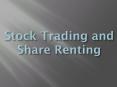 Stock Trading and Share Renting PowerPoint PPT Presentation
