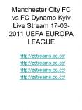 Manchester City FC vs FC Dynamo Kyiv Live Stream 17-03-2011 UEFA EUROPA LEAGUE PowerPoint PPT Presentation