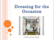 Dressing for the Occassion