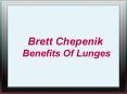 Brett Chepenik - Benefits Of Lunges