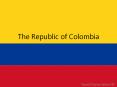 Colombia 101 PowerPoint PPT Presentation