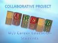 M/J Career Education Collaborative Project PowerPoint PPT Presentation