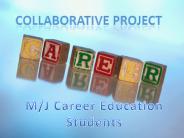 M/J Career Education Collaborative Project