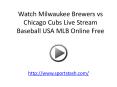 Watch Milwaukee Brewers vs Chicago Cubs Live Stream Baseball USA MLB Online Free