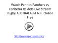 Watch Penrith Panthers vs Canberra Raiders Live Stream Rugby AUSTRALASIA NRL Online Free