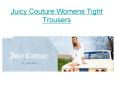 Juicy Couture Womens Tight Trousers