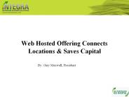Web Hosted Offering Connects Locations & Saves Capital