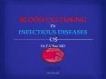 Blood culturing in infectious diseases PowerPoint PPT Presentation