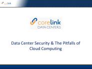 Data Center Security & The Pitfalls of Cloud Computing