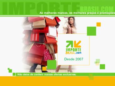 Eletrônicos, Perfumes, Cameras, Celulares, Roupas e muito mais