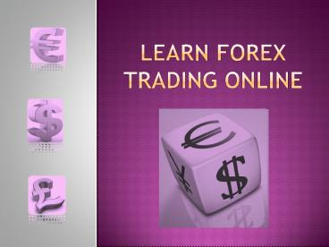 LearN Forex Trading ONLINE