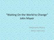 Waiting on the world to change