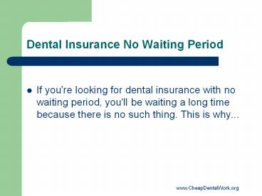 Dental Insurance No Waiting Period