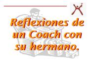 Reflexiones de un Coach con su hermano