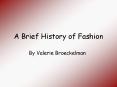 A Brief History of Fashion