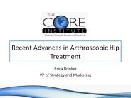 Recent Advances in Arthroscopic Hip Treatment