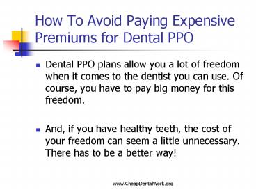 How To Avoid Paying Expensive Premiums for Dental PPO