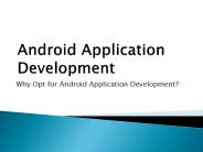 Why Opt for Android Application Development?
