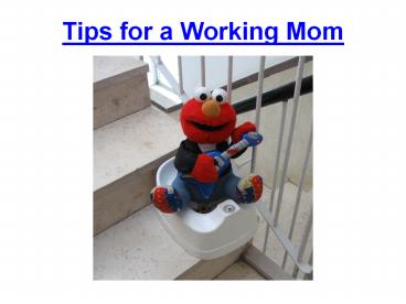 The best tips for a working Mom