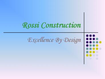 Rossi Construction- Remodeling and Reconstruction Services