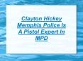 Clayton Hickey - Pistol Expert In MPD PowerPoint PPT Presentation