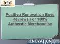 Positive Renovation Boys Reviews