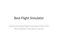 Best Flight Simulator PowerPoint PPT Presentation