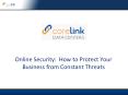 Online Security:  How to Protect Your Business from Constant Threats PowerPoint PPT Presentation