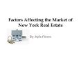 Factors Affecting the Market of New York Real PowerPoint PPT Presentation
