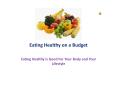 Eating Healthy on a Budget PowerPoint PPT Presentation