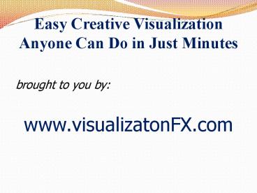 Easy Creative Visualization Anyone Can Do in Just Minutes