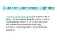 Outdoor Landscape Lighting PowerPoint PPT Presentation