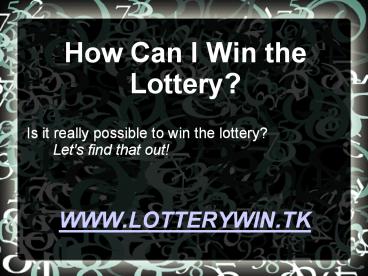 How can I win the lottery