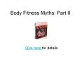 Body Fitness Myths: Part II