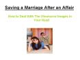 Saving a Marriage After an Affair – How Do I Deal With The Obsessive Images in My Mind? PowerPoint PPT Presentation