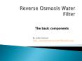 The common reverse osmosis water filter components PowerPoint PPT Presentation